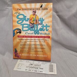Jimmy Buffett Concert Handbook Unauthorized Guide Encarnacio & Punched 08 Ticket